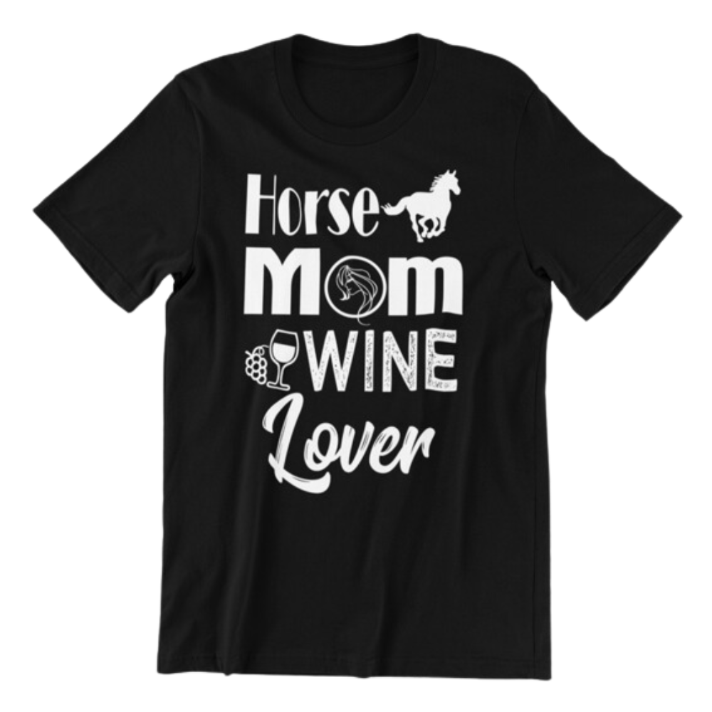 Horse Mom Wine Lover T-shirt