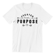Load image into Gallery viewer, Created with a Purpose T-shirt
