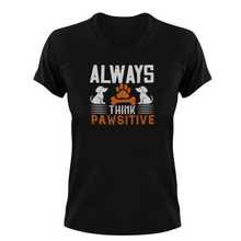 Load image into Gallery viewer, Always think pawsitive T-Shirt
