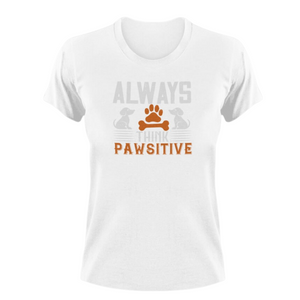 Always think pawsitive T-Shirt