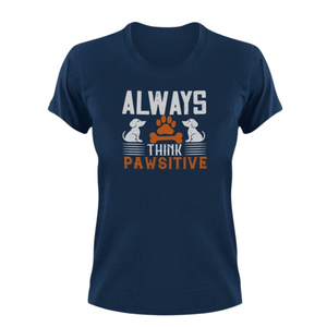Always think pawsitive T-Shirt