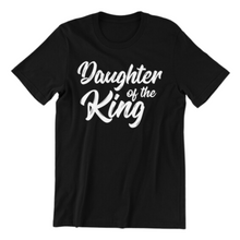 Load image into Gallery viewer, Daughter of the King T-shirt
