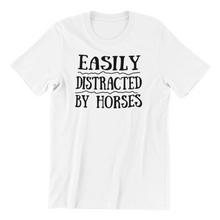 Load image into Gallery viewer, Easily Distracted by Horses T-shirt
