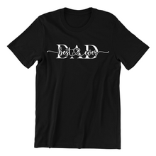 Load image into Gallery viewer, Best Dad Ever T-shirt

