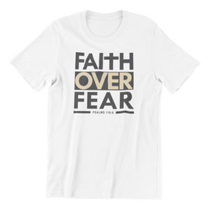 Faith Over Fear Tshirt Psalm 118:6
