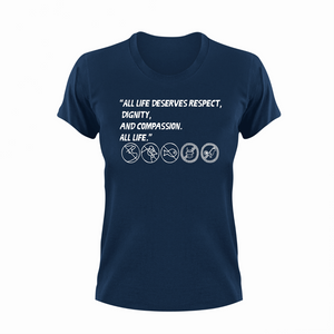 All life deserves respect T-ShirtLadies, Mens, Unisex, Vegan