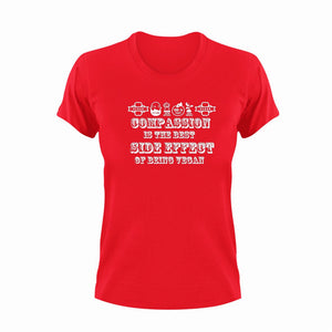 Compassion is the best side effect of being vegan T-Shirtcompassion, Ladies, Mens, Unisex, Vegan