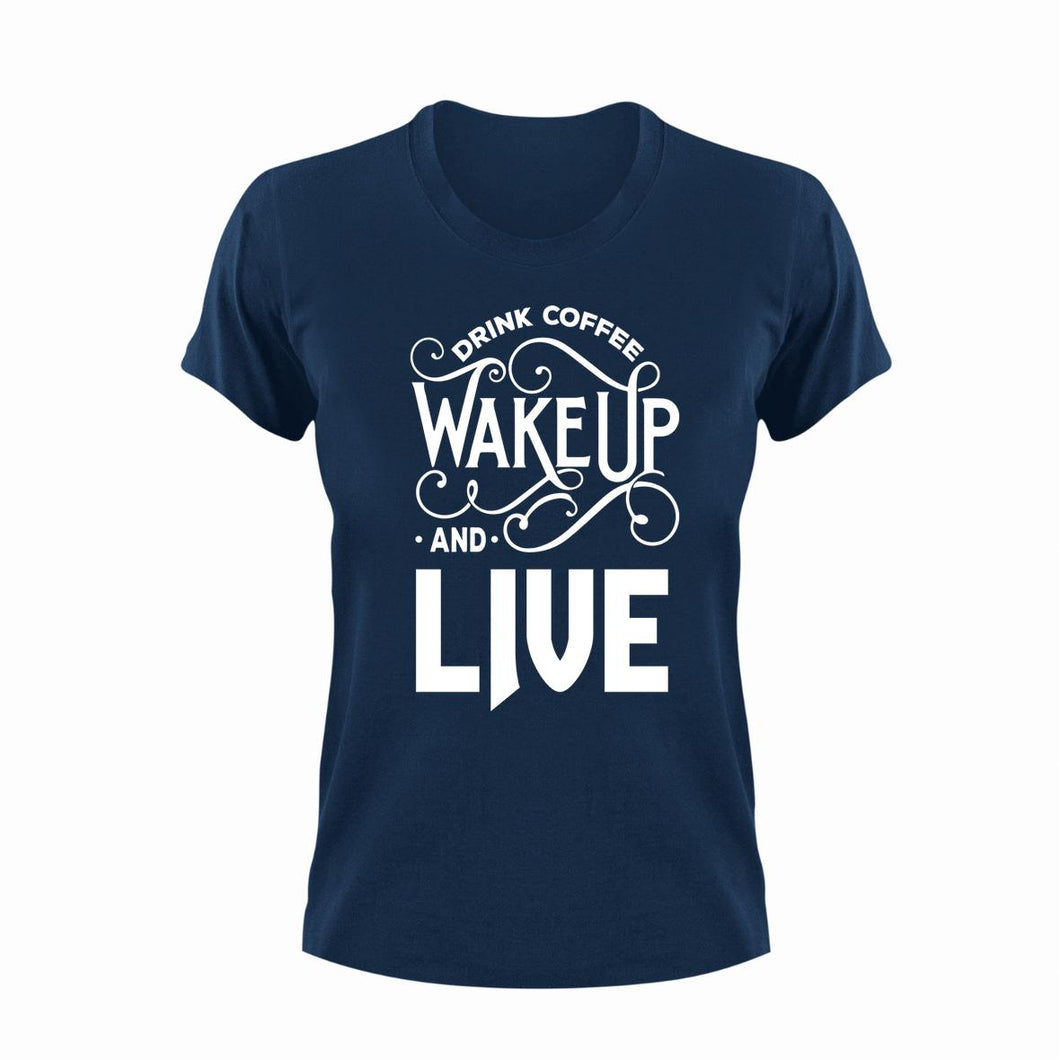 Wake Up And Live Unisex NavyT-Shirt Gift Idea 136