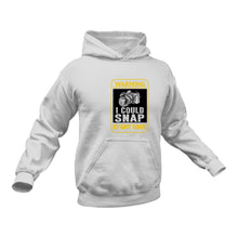 Load image into Gallery viewer, Warning I Could Snap At Any Time Hoodie Gift Idea for a Birthday or Christmas Present
