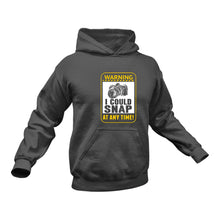 Load image into Gallery viewer, Warning I Could Snap At Any Time Hoodie Gift Idea for a Birthday or Christmas Present
