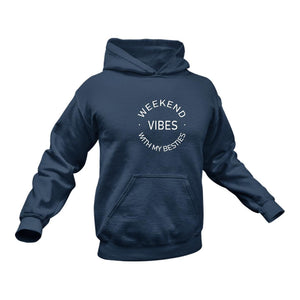 Weekend Vibes With My Besties Hoodie Gift Idea for a Birthday or Christmas Present