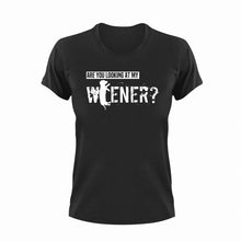 Load image into Gallery viewer, Are You Looking At My Weiner T-Shirtdachshund, dad, Dad Jokes, dog, dogs, fun, funny, Ladies, Mens, Unisex
