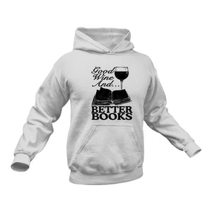 Good Wine and Better Books Hoodie