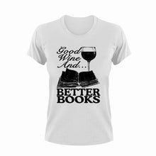 Load image into Gallery viewer, Good wine and better books T-Shirt
