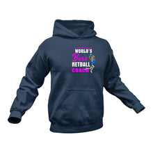 Load image into Gallery viewer, Worlds best netball coach Hoodie Birthday Gift Idea or Christmas Present
