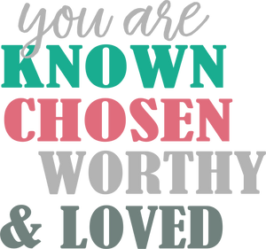 You Are Known Chosen Worthy Loved  Christian Hoodie - Birthday Gift or Christmas Present Idea