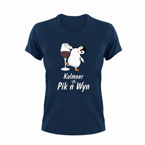 Kalmeer En Pik 'N Wyn Afrikaans T-Shirt