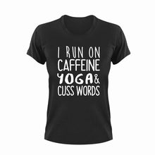 Load image into Gallery viewer, I run on caffeine yoga and cuss words T-Shirt
