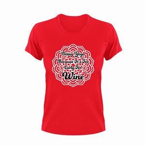 Doing yoga because it's too early for wine T-ShirtLadies, Mens, Unisex, wine, yoga