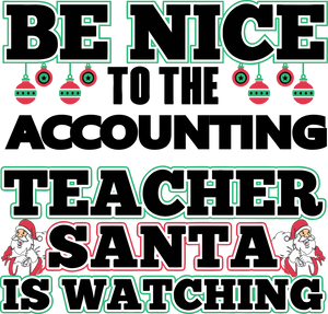 Be Nice to the Accounting Teacher Santa is Watching Hoodie