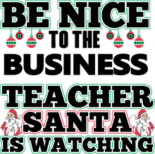 Load image into Gallery viewer, Be Nice to the Business Teacher Santa is Watching Hoodie
