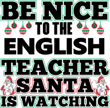 Load image into Gallery viewer, Be Nice to the English Teacher Santa is Watching Hoodie

