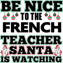 Load image into Gallery viewer, Be Nice to the French Teacher Santa is Watching Hoodie
