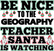 Load image into Gallery viewer, Be Nice to the Geography Teacher Santa is Watching Hoodie
