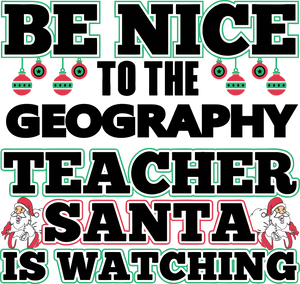 Be Nice to the Geography Teacher Santa is Watching Hoodie