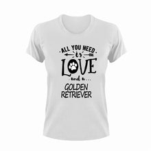Load image into Gallery viewer, All you need is love and a Golden Retriever T-Shirtdog, German Shepherd, Ladies, love, Mens, pets, Unisex

