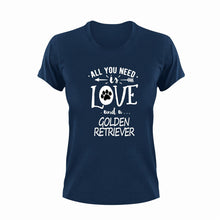 Load image into Gallery viewer, All you need is love and a Golden Retriever T-Shirtdog, German Shepherd, Ladies, love, Mens, pets, Unisex
