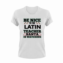 Load image into Gallery viewer, Be Nice To The Latin Teacher T-Shirtbe nice, Ladies, Latin, Mens, school, teacher, teaching, Unisex

