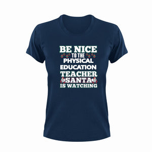Be Nice To The Physical Education Teacher T-Shirtbe nice, Ladies, Mens, PE, school, teacher, teaching, Unisex