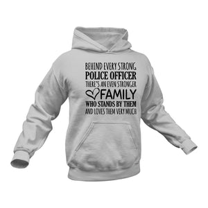 Behind Every Strong Police Officer Is An Even Stronger Family Hoodie