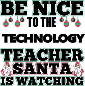 Be Nice to the Technology Teacher Santa is Watching Hoodie
