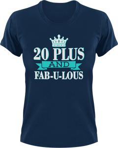 20 Plus and Fab-U-Lous T-Shirtbirthday, fabulous, Ladies, Mens, Unisex
