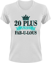 Load image into Gallery viewer, 20 Plus and Fab-U-Lous T-Shirtbirthday, fabulous, Ladies, Mens, Unisex
