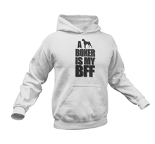 Load image into Gallery viewer, A Boxer Is My BFF Hoodie
