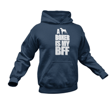 Load image into Gallery viewer, A Boxer Is My BFF Hoodie
