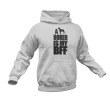 Load image into Gallery viewer, A Boxer Is My BFF Hoodie
