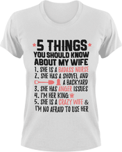 Load image into Gallery viewer, 5 things you should know about my wife T-Shirtcouple, dad, Dad Jokes, fatherhood, Fathers day, Ladies, Mens, Unisex, wife
