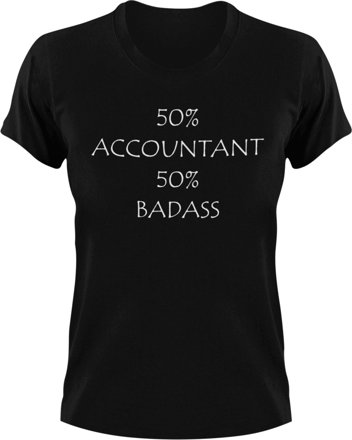 Badass Accountant T-Shirt50% 50%, accountant, badass, job, Ladies, Mens, Unisex