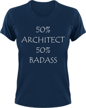 Load image into Gallery viewer, Badass Architect T-Shirt50% 50%, architect, badass, job, Ladies, Mens, Unisex
