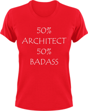 Load image into Gallery viewer, Badass Architect T-Shirt50% 50%, architect, badass, job, Ladies, Mens, Unisex
