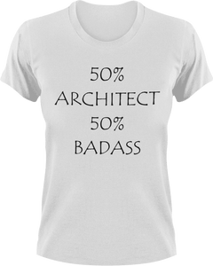 Badass Architect T-Shirt50% 50%, architect, badass, job, Ladies, Mens, Unisex