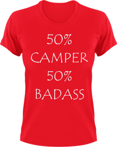 Badass Camper T-Shirt50% 50%, Adventure, badass, camper, camping, Ladies, Mens, Unisex