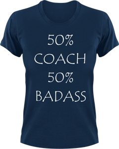 Badass Coach T-Shirt50% 50%, badass, coach, coaching, job, Ladies, Mens, sport, Unisex