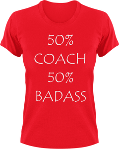 Badass Coach T-Shirt50% 50%, badass, coach, coaching, job, Ladies, Mens, sport, Unisex