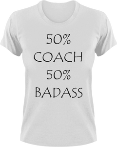 Badass Coach T-Shirt50% 50%, badass, coach, coaching, job, Ladies, Mens, sport, Unisex