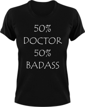 Load image into Gallery viewer, Badass Doctor T-Shirt50% 50%, badass, doctor, job, Ladies, medical, medicine, Mens, Unisex
